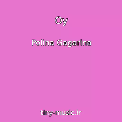 کاور آهنگ Oy از Polina Gagarina