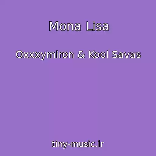 کاور آهنگ Mona Lisa از Oxxxymiron & Kool Savas