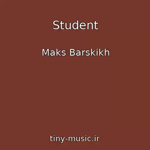 کاور آهنگ Student از Maks Barskikh
