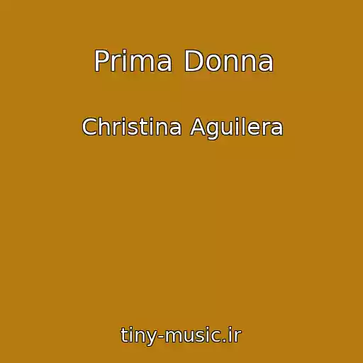 کاور آهنگ Prima Donna از Christina Aguilera