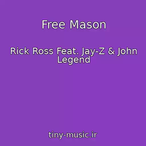 کاور آهنگ Free Mason از Rick Ross Feat. Jay-Z & John Legend