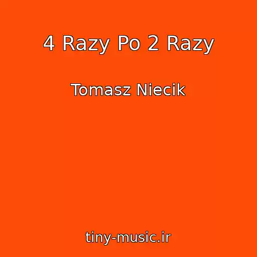 کاور آهنگ 4 Razy Po 2 Razy از Tomasz Niecik