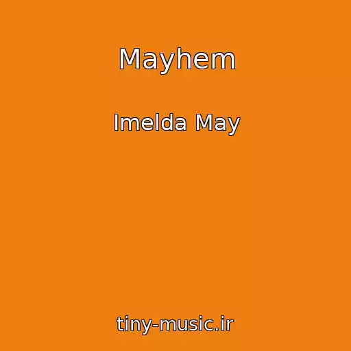 کاور آهنگ Mayhem از Imelda May