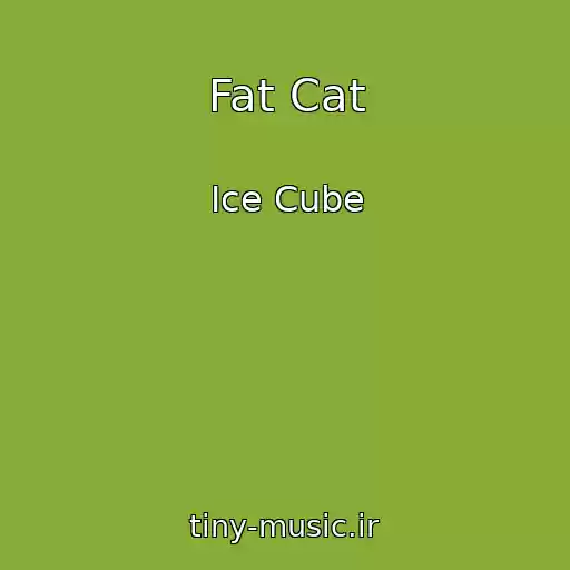 کاور آهنگ Fat Cat از Ice Cube