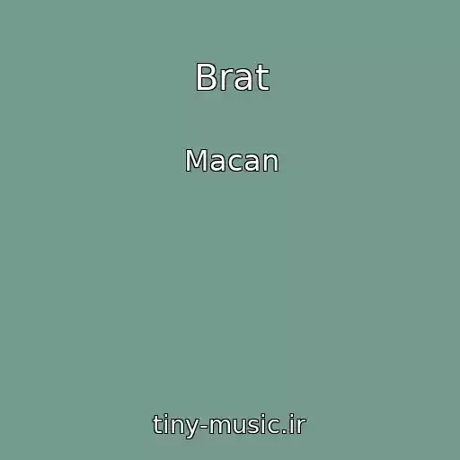 کاور آهنگ Brat از Macan