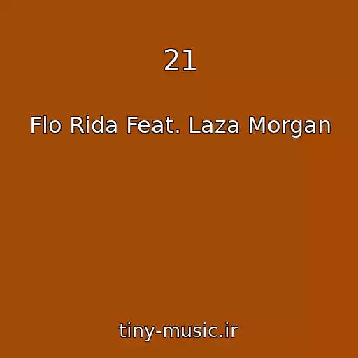 کاور آهنگ 21 از Flo Rida Feat. Laza Morgan