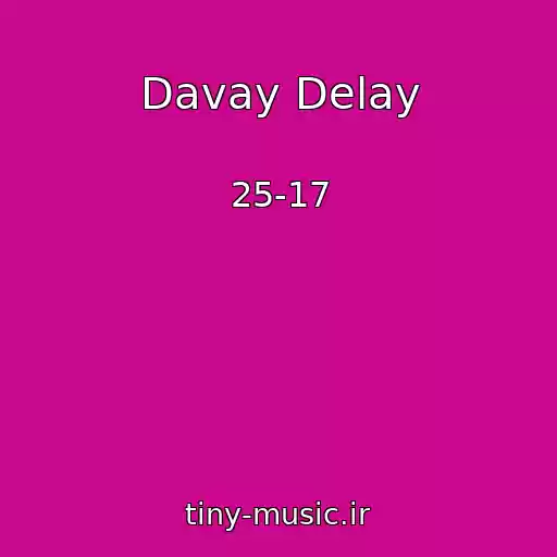 کاور آهنگ Davay Delay از 25-17