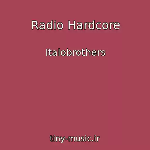 کاور آهنگ Radio Hardcore از Italobrothers
