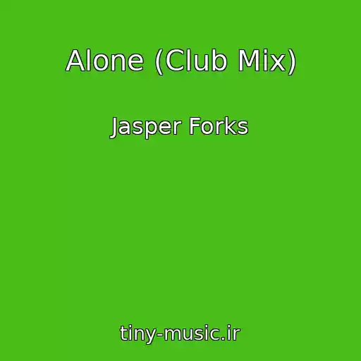کاور آهنگ Alone (Club Mix) از Jasper Forks
