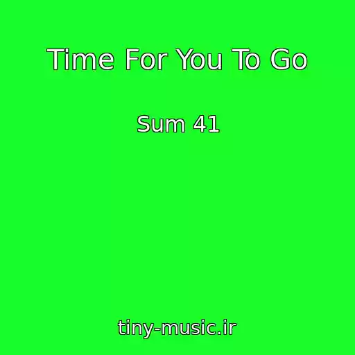 کاور آهنگ Time For You To Go از Sum 41