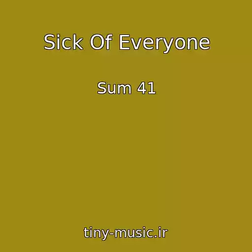 کاور آهنگ Sick Of Everyone از Sum 41