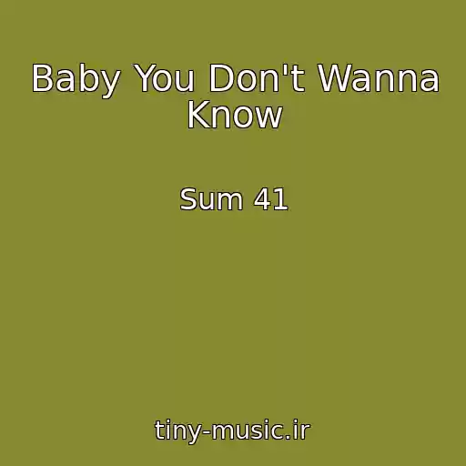 کاور آهنگ Baby You Don't Wanna Know از Sum 41