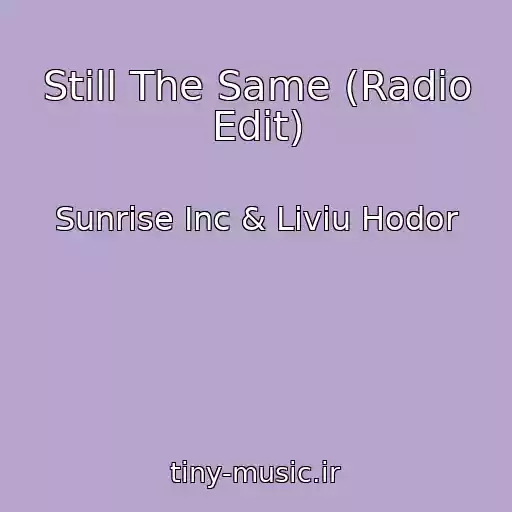 کاور آهنگ Still The Same (Radio Edit) از Sunrise Inc & Liviu Hodor