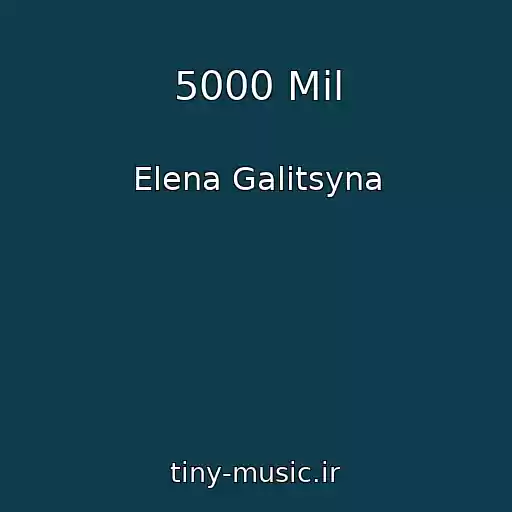 کاور آهنگ 5000 Mil از Elena Galitsyna