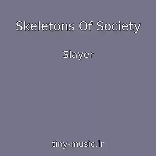 کاور آهنگ Skeletons Of Society از Slayer