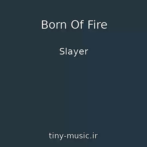 کاور آهنگ Born Of Fire از Slayer