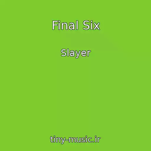 کاور آهنگ Final Six از Slayer