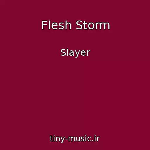 کاور آهنگ Flesh Storm از Slayer