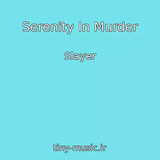 کاور آهنگ Serenity In Murder از Slayer