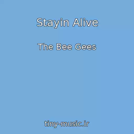 کاور آهنگ Stayin Alive از The Bee Gees