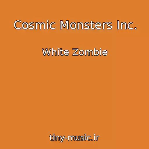 کاور آهنگ Cosmic Monsters Inc. از White Zombie