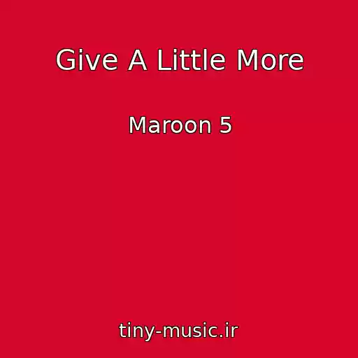 کاور آهنگ Give A Little More از Maroon 5