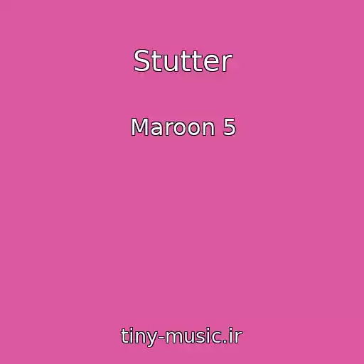 کاور آهنگ Stutter از Maroon 5