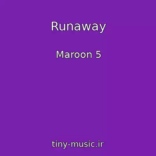 کاور آهنگ Runaway از Maroon 5