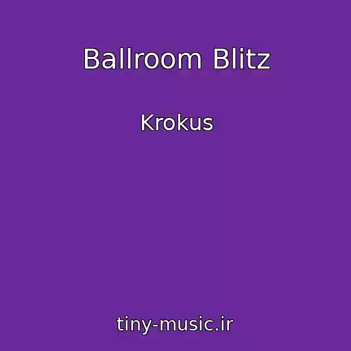 کاور آهنگ Ballroom Blitz از Krokus