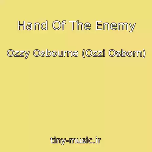 کاور آهنگ Hand Of The Enemy از Ozzy Osbourne (Ozzi Osborn)
