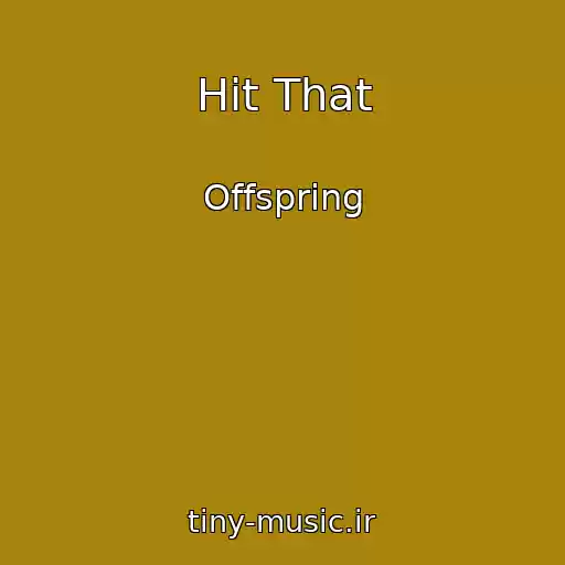 کاور آهنگ Hit That از Offspring