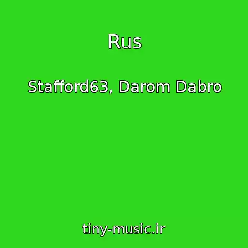 کاور آهنگ Rus از Stafford63, Darom Dabro