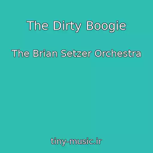 کاور آهنگ The Dirty Boogie از The Brian Setzer Orchestra