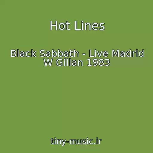 کاور آهنگ Hot Lines از Black Sabbath - Live Madrid W Gillan 1983