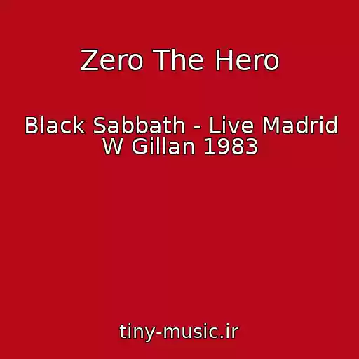 کاور آهنگ Zero The Hero از Black Sabbath - Live Madrid W Gillan 1983