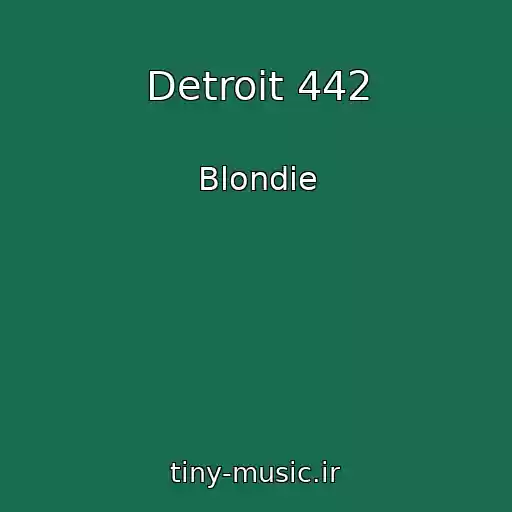 کاور آهنگ Detroit 442 از Blondie