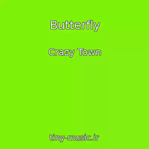 کاور آهنگ Butterfly از Crazy Town