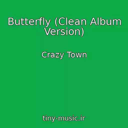 کاور آهنگ Butterfly (Clean Album Version) از Crazy Town