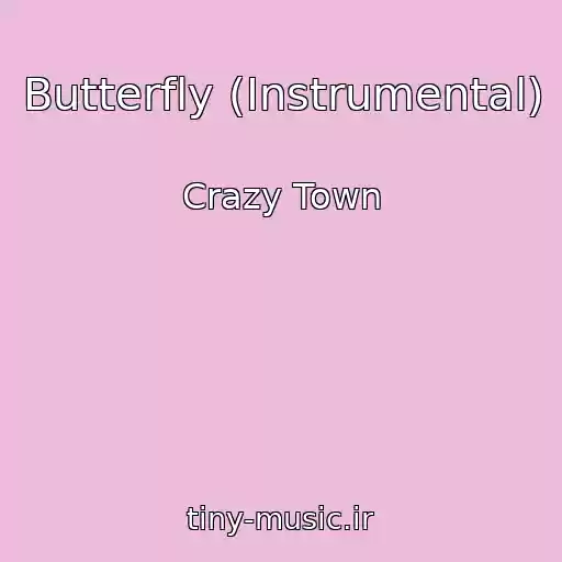 کاور آهنگ Butterfly (Instrumental) از Crazy Town