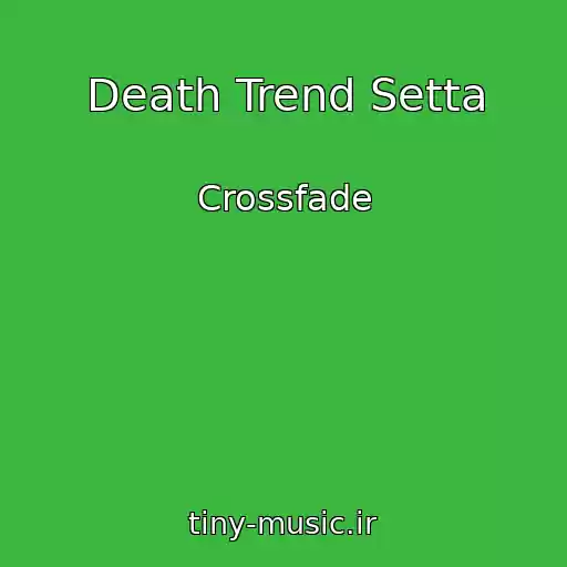 کاور آهنگ Death Trend Setta از Crossfade