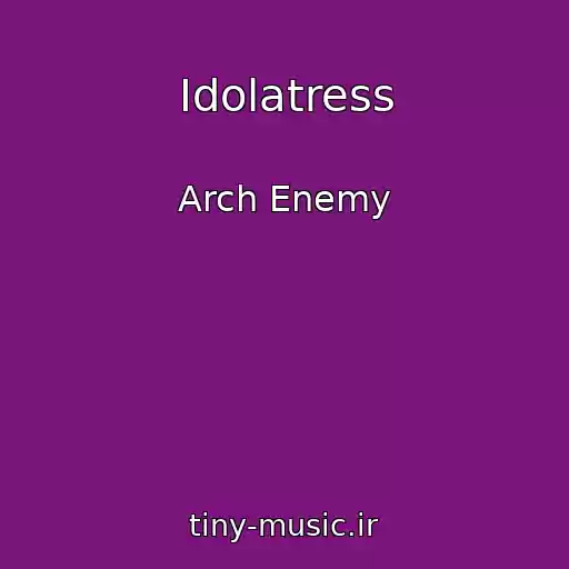 کاور آهنگ Idolatress از Arch Enemy