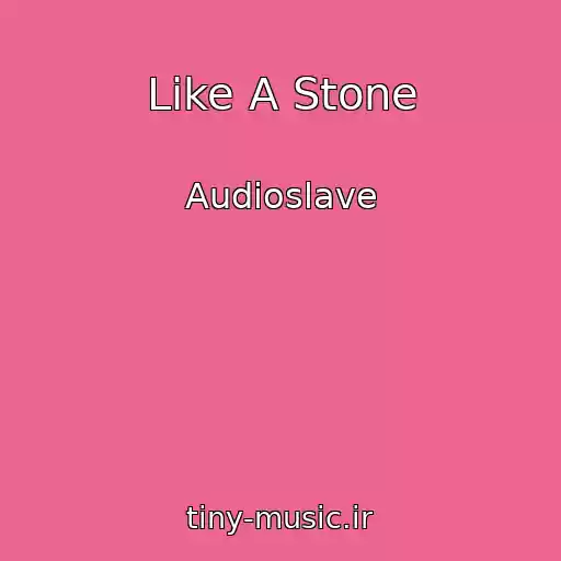 کاور آهنگ Like A Stone از Audioslave