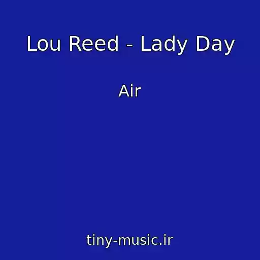کاور آهنگ Lou Reed - Lady Day از Air