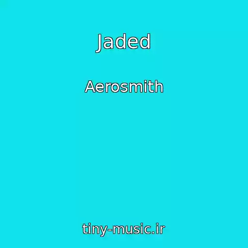 کاور آهنگ Jaded از Aerosmith