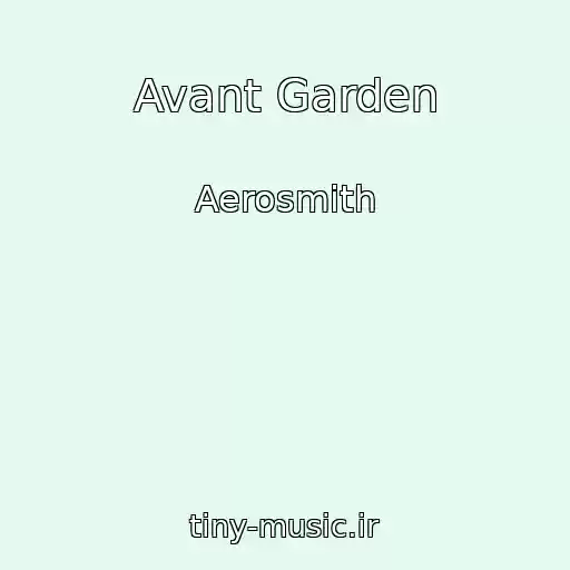 کاور آهنگ Avant Garden از Aerosmith
