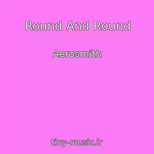 کاور آهنگ Round And Round از Aerosmith