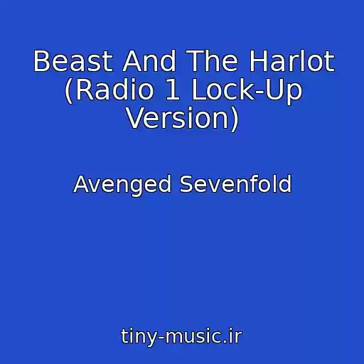 کاور آهنگ Beast And The Harlot (Radio 1 Lock-Up Version) از Avenged Sevenfold