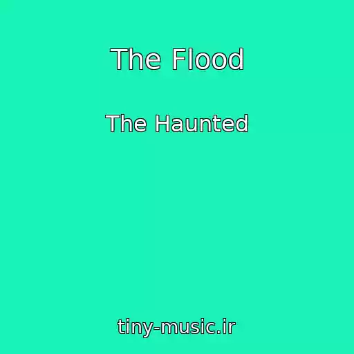 کاور آهنگ The Flood از The Haunted