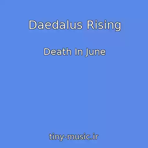 کاور آهنگ Daedalus Rising از Death In June