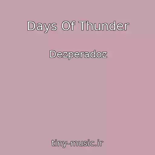کاور آهنگ Days Of Thunder از Dezperadoz